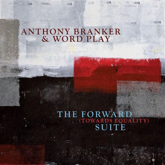 Cover for Anthony Branker · Forward Suite (CD) (2014)
