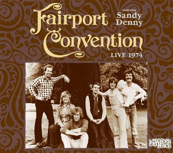 Cover for Fairport Convention &amp; Sandy Denny · Live 1974 (CD) (2016)