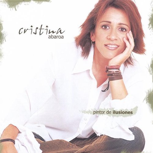 Pintor De Ilusiones - Cristina Abaroa - Musiikki - CD Baby - 0807207030324 - tiistai 19. huhtikuuta 2005