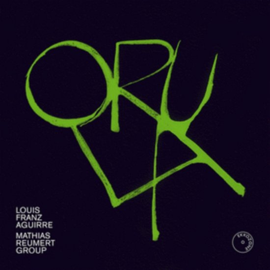 Cover for Mathias Remuert Group · Louis Franz Aguirre: Orula (CD) (2023)