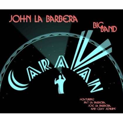 Cover for John La Barbera · Caravan (CD) (2014)