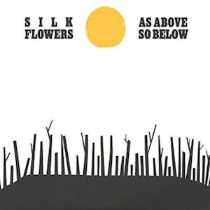 As Above So Below - Silk Flowers - Musik - CAPTURED TRACKS - 0817949010324 - 2. december 2019