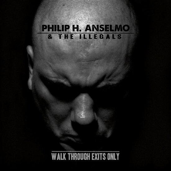 Cover for Philip H. Anselmo &amp; The Illegals · Walk Through Exits Only (CD) [Digipak] (2013)