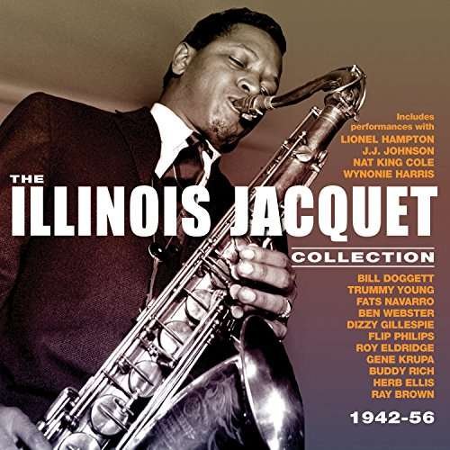 Cover for Illinois Jacquet · The Illinois Jacquet Collection 1942-56 (CD) (2017)