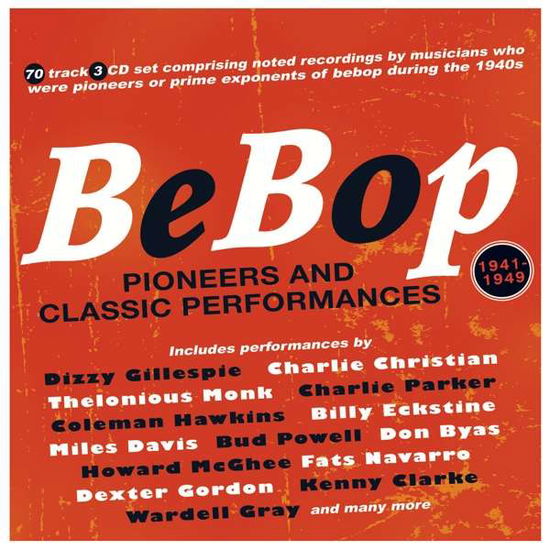 Cover for Bebop: Pioneers and Classic Performances / Var · Bebop: Pioneers &amp; Classic Performances 1941-49 (CD) (2021)