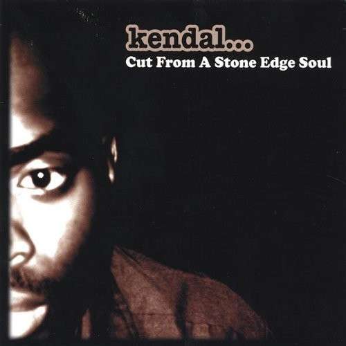 Cover for Kendal · Cut from a Stone Edge Soul (CD) (2004)