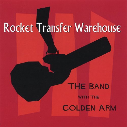 Band with the Golden Arm - Rocket Transfer Warehouse - Muziek - Anybeat - 0825346753324 - 21 december 2004