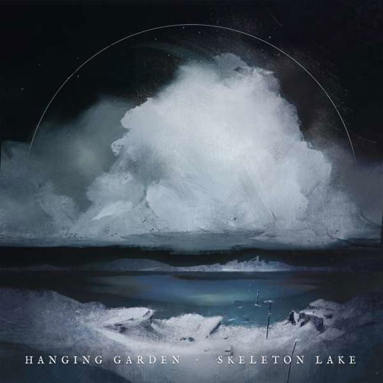 Hanging Garden · Skeleton Lake (CD) (2021)