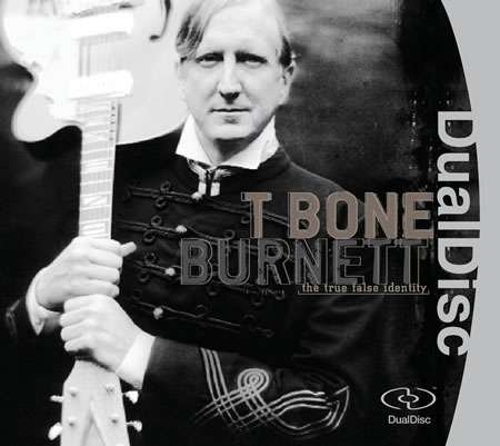 True False Identity - T-bone Burnett - Musik - SOBMG - 0828768152324 - 2. maj 2006