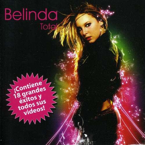 Belinda Total - Belinda - Películas - BMG - 0828768925324 - 27 de septiembre de 2006