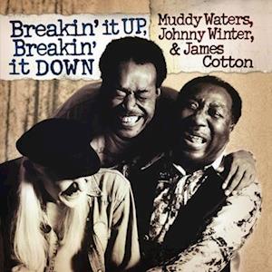 Cover for Water,muddy / Winter,johnny / Cotton,james · Breakin' It Up Breakin' It Down (LP) (2023)