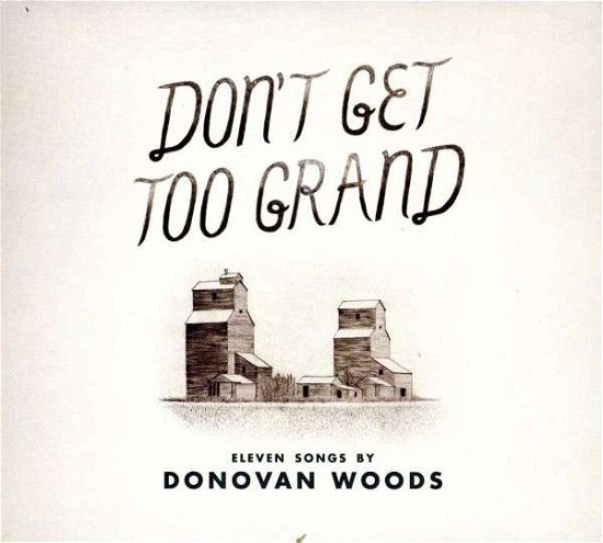 Cover for Donovan Woods · Don't Get Too Grand (CD) (2013)