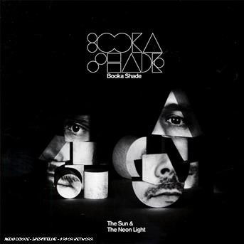 Sun & the Neon Light - Booka Shade - Música - GET PHYSICAL - 0844216002324 - 27 de mayo de 2008