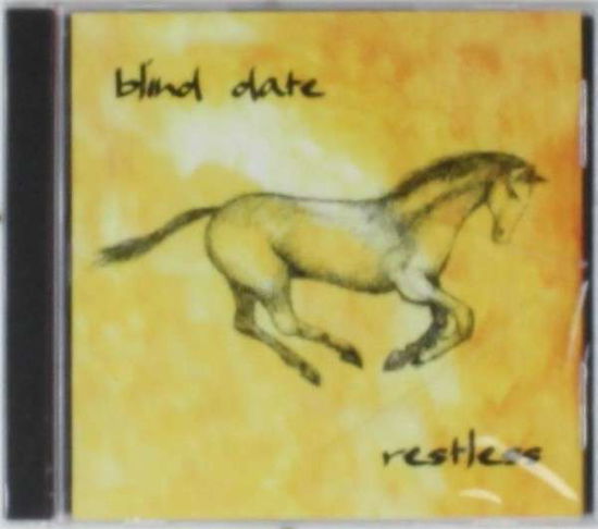 Restless - Blind Date - Musik -  - 0880767001324 - 10. August 2004