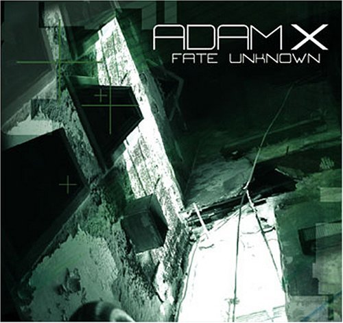 Fate Unknown - Adam X - Muziek - Alfa Matrix - 0882951800324 - 15 november 2005