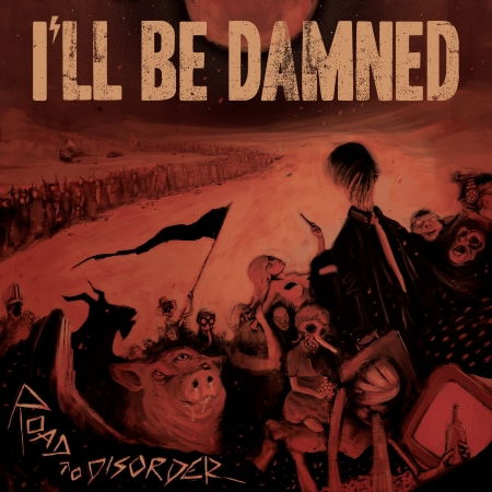 Cover for I'll Be Damned · Road to Disorder (CD) [Digipak] (2018)