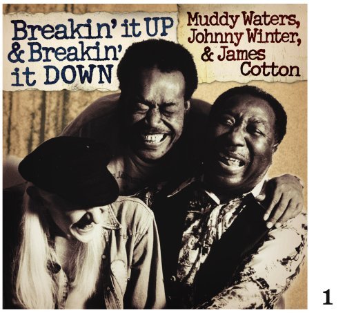 Cover for Waters, Muddy, Johnny Winter &amp; James Cotton · Breakin It Up, Breakin It Down (CD) (2007)