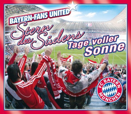 Cover for Bayern · Fans United - Stern Des Sudens / Tage Voller Sonne (SCD) (2014)