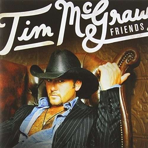 Cover for Mcgraw Tim · Tim Mcgraw &amp; Friends (CD) (2020)