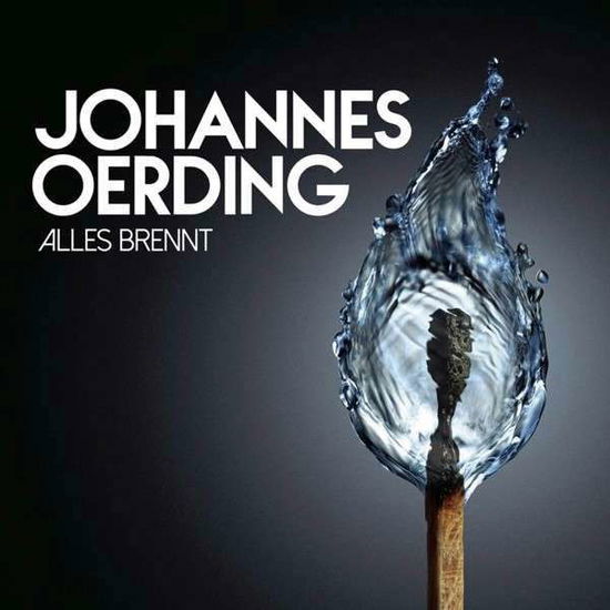 Alles Brennt - Johannes Oerding - Musiikki - COLUMBIA - 0888750032324 - perjantai 30. tammikuuta 2015