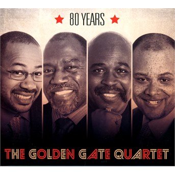 Cover for Golden Gate Quartet  · 80 Years (CD)