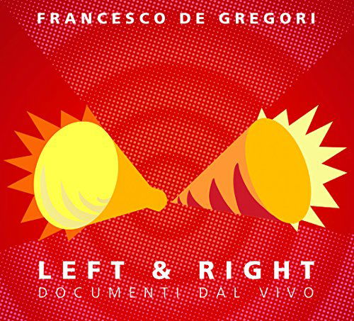 Cover for Francesco De Gregori · Left And Right (CD) [Digipak] (2015)