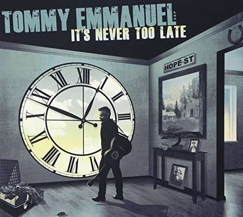 It's Never Too Late - Tommy Emmanuel - Muziek - SONY AUSTRALIA - 0888751345324 - 14 augustus 2015