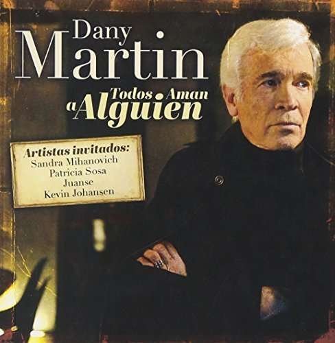 Cover for Dany Martin · Todos Aman a Alguien (CD) (2015)