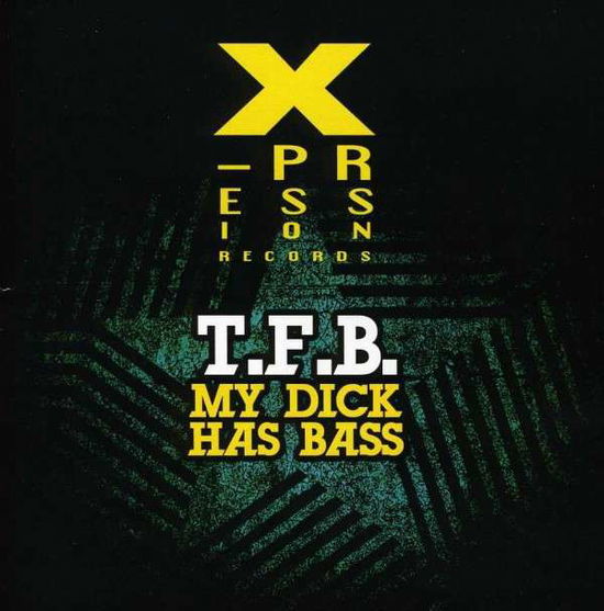 Cover for T.f.b. · My Dick Has Bass-T.F.B. (CD) (2012)