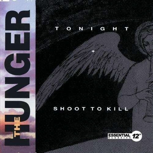 Tonight / Shoot To Kill-Hunger - Hunger - Music - Essential - 0894231534324 - June 19, 2013