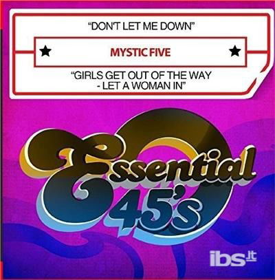 Cover for Mystic Five · Don'T Let Me Down / Girls Get Out Of The Way - Let (CD) (2015)