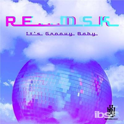 Cover for Re Dsk · It'S Groovy Baby-Re Dsk (CD) (2018)