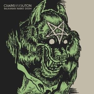 Cover for Chains / suton · Balkanian Narko Doom (CD) (2015)