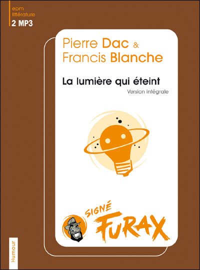 Cover for Dac Pierre / Blanche Francis · Signe Furax / La Lumiere Qui Eteint (CD) (2010)