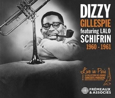 Cover for Gillespie, Dizzy &amp; Lalo Schifrin · 1960-1961. Live In Paris (CD) (2023)
