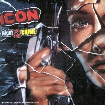 Cover for Icon · Night of the Crime (CD) (2010)