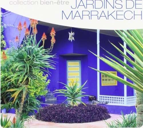 Cover for Jardins De Marrakech: Collection Bien-etre / Var (CD) (2015)