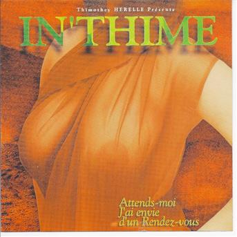 Cover for Timothey Herelle Presente In'thime · Attends-moi J'ai Envie D'un Rendez-vous (MP3-CD)