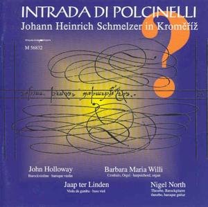 Intrada Di Polcinelli - Schmelzer / Holloway / Linden / Willi / Theorbo - Muzyka - MUS - 4012476568324 - 29 sierpnia 2000