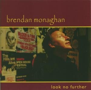 Brendan Monaghan · Look no further (CD) (2008)