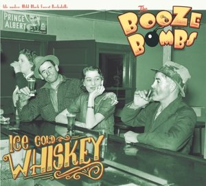 Cover for Booze Bombs · Ice Cold Whiskey (CD) (2016)