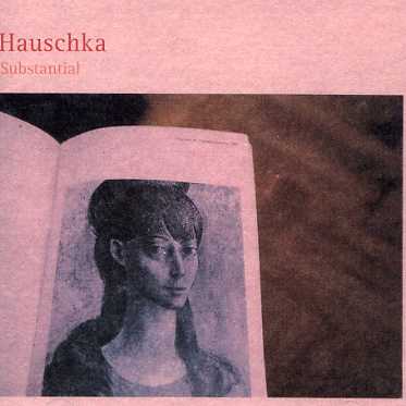 Substantial - Hauschka - Music - KARAOKE KALK - 4015698325324 - February 27, 2014