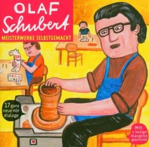 Cover for Olaf Schubert · Meisterwerke Selbstgemacht (CD) (2005)