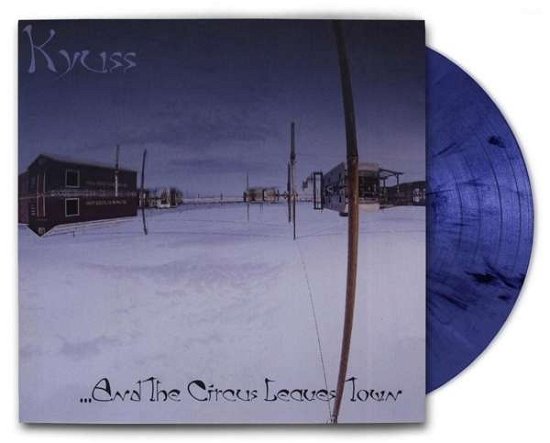 And the Circus Leaves Town - Kyuss - Music - CAR.D - 4024572995324 - August 25, 2016