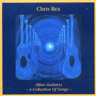 Cover for Chris Rea · Blue Guitars - a Collection of Songs (CD) (2007)
