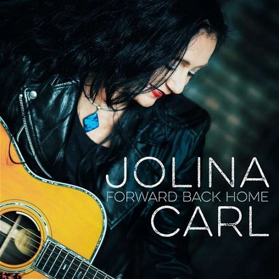 Cover for Jolina Carl · Forward Back Home (CD) (2018)