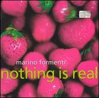 Nothing Is Real - Marino Formenti - Musik - COL LEGNO - 4099702022324 - 2. Oktober 2003