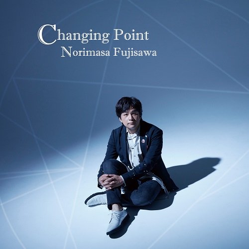 Cover for Fujisawa Norimasa · Changing Point (CD) [Japan Import edition] (2022)