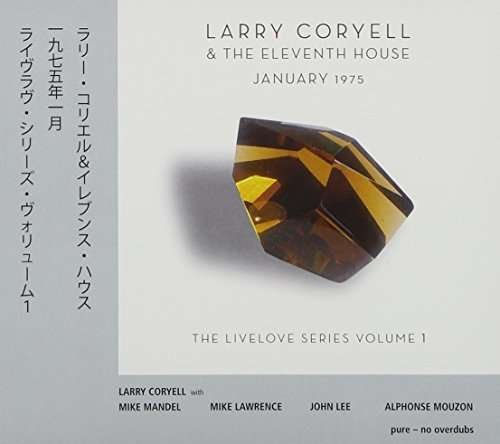 January 1975 - Livelove Series Vol.1 - Larry Coryell - Muziek - BELLE ANTIQUE - 4524505321324 - 25 november 2014