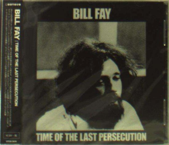 Cover for Bill Fay · Time of the Last Persecution (CD) [Japan Import edition] (2014)